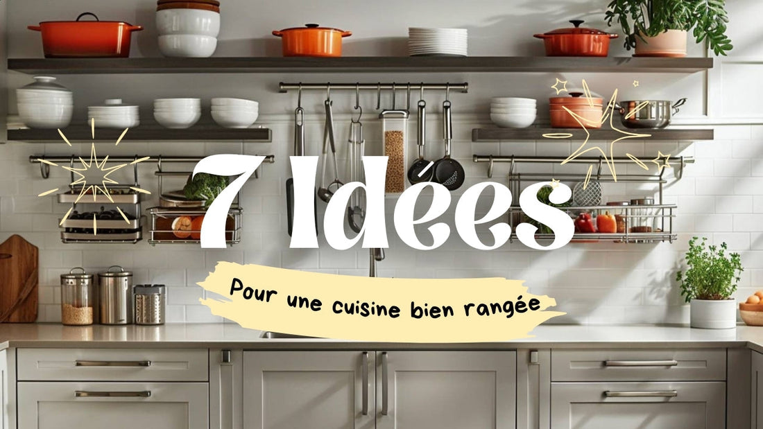 Etagere de cuisine : 7 Idées astucieuses pour un rangement optimal